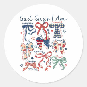 Gott sagt, ich bin 4. Juli Christlichen Jesus unab Runder Aufkleber