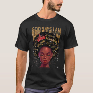 Gott sagt, ich bin Afirca Afro Melanin Queen Black T-Shirt