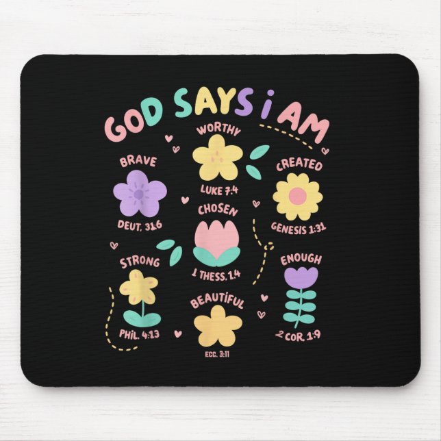 Gott sagt, ich bin Blume Lover Kids Girl Christlic Mousepad (Vorne)