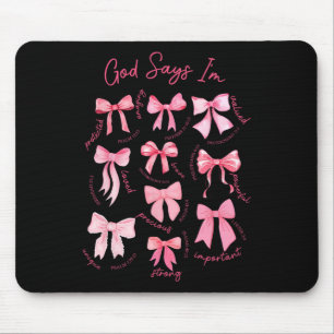 Gott sagt, ich bin Coquette-Bogen Valentinstag Chr Mousepad