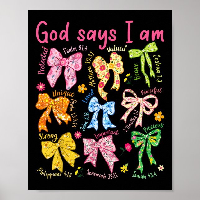 Gott sagt, ich bin Coquette Bow Floral Christlich  Poster (Vorne)
