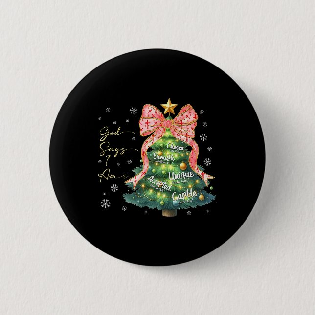 Gott sagt, ich bin Niedlich Weihnachten Weihnachte Button (Vorderseite)