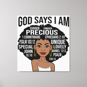 Gott sagt, ich bin schwarz Christlich Melanin Sist Leinwanddruck