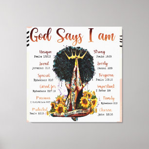 Gott sagt, ich bin schwarz Christlich Melanin Sist Leinwanddruck