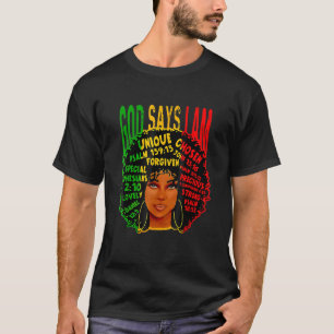 Gott sagt, ich bin schwarze Girl Black Melanin Pri T-Shirt