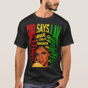 Gott sagt, ich bin schwarze Melanin Black Girl Bla T-Shirt