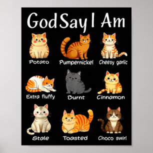 Gott sagt, ich bin süße Katzen-Frauen Männer Poster