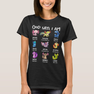 Gott sagt, ich bin süßer Axolotl Christliches Bibe T-Shirt