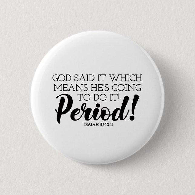 Gott sagte Bibelverse Kunst behauptet Gottes Versp Button (Vorderseite)