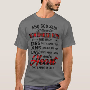 Gott sagte Gelassen Es gibt November Mädchen, die T-Shirt