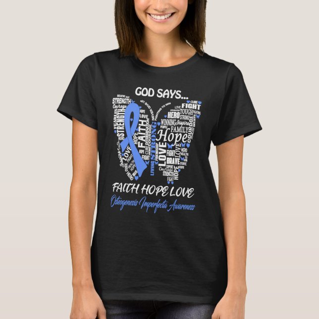Gott Say Faith Hope Liebe Osteogenesis Imperfekta  T-Shirt (Vorderseite)