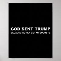 Gott schickte Trump, weil er aus den Heuschrecken