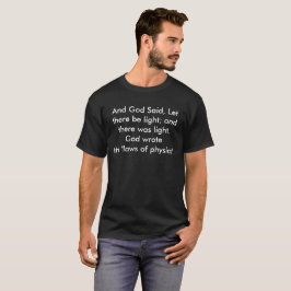 Gott schrieb die Gesetze von Physik T-Shirt