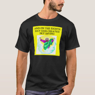 Gott schuf Fallschirmspringen T-Shirt
