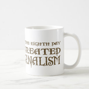 Gott schuf Journalismus Tasse