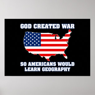 Gott schuf Krieg, damit die Amerikaner Geografie l Poster