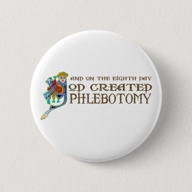 Gott schuf Phlebotomy Button (Vorderseite)