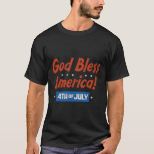 Gott segne Amerika glücklich 4. Juli Patriotische T-Shirt