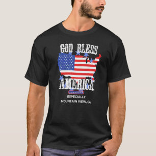 Gott segne Amerika, insbesondere Mountain View CA T-Shirt