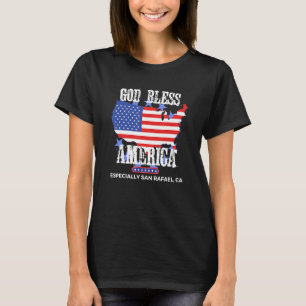 Gott segne Amerika, insbesondere San Rafael CA US- T-Shirt