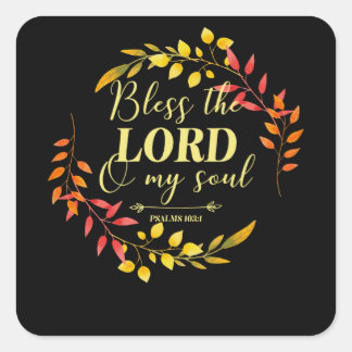 Gott segne den Herrn Psalms 103:1 Bibelverse Quadratischer Aufkleber