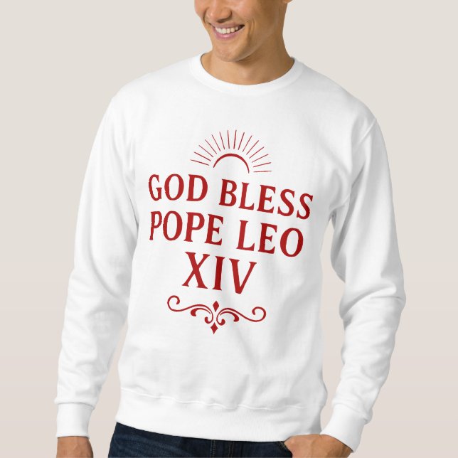 Gott segne Papst Leo XIV Sweatshirt (Vorderseite)