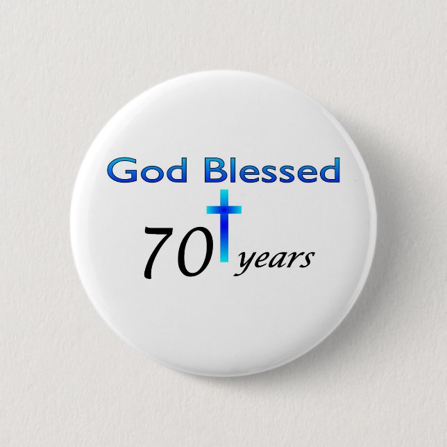 Gott segnete 70 Jahre Geburtstagsgeschenk Button (Vorderseite)