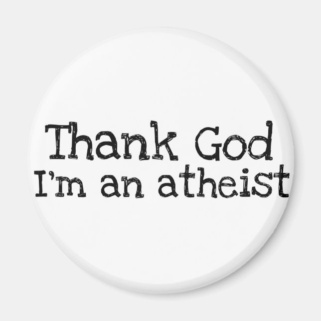Gott sei Dank bin ich Atheist Magnet (Vorne)