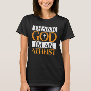 Gott sei Dank bin ich ein Atheist gegen Religion A T-Shirt