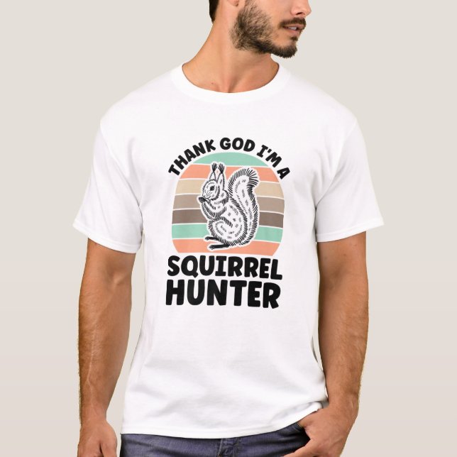 Gott sei Dank bin ich ein Eichhörnchenjäger T-Shirt (Vorderseite)