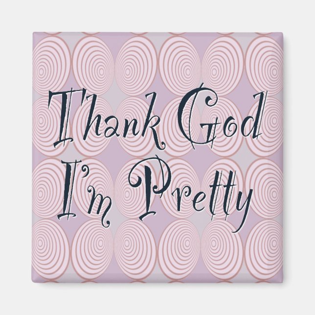 Gott sei Dank bin ich Hübsch Magnet (Vorne)