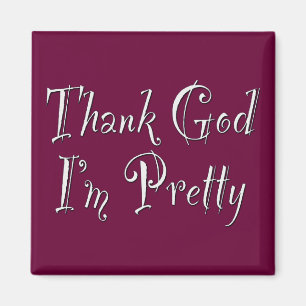 Gott sei Dank bin ich Hübsch Magnet