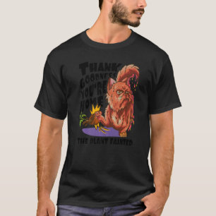 Gott sei Dank bist du zu Hause Die Pflanze wurde T-Shirt