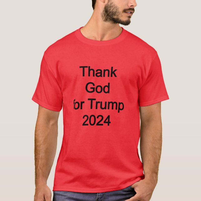 Gott sei Dank für Trump 2024 T-Shirt (Vorderseite)