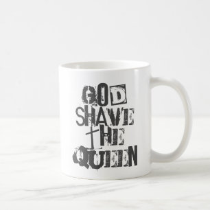 Gott shave the Queen Tasse