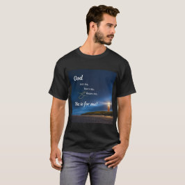 Gott sieht mich, kennt mich, und er hört mich. T-Shirt