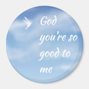 Gott sind Sie zu mir inspirierend Zitat so gut Magnet
