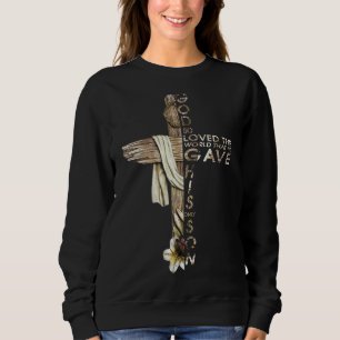 Gott so liebte die Welt Johannes 316 Bibel Verse C Sweatshirt