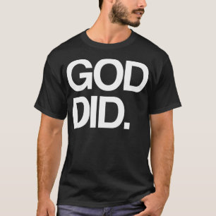 Gott tat T-Shirt
