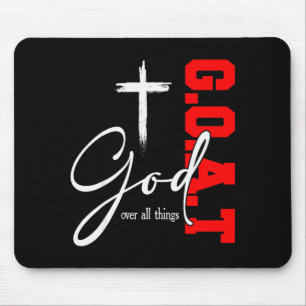 Gott über alle Dinge G O A T Kreuz Christliche Mot Mousepad