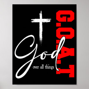 Gott über alle Dinge G O A T Kreuz Christliche Mot Poster
