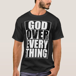 Gott über alles Coole Christliche lustige Geschenk T-Shirt