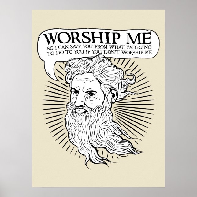 Gott: Verehre mich, damit ich dich von mir rettete Poster (Vorne)