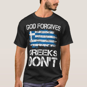 Gott vergibt Griechen Dont-Geschenk T-Shirt