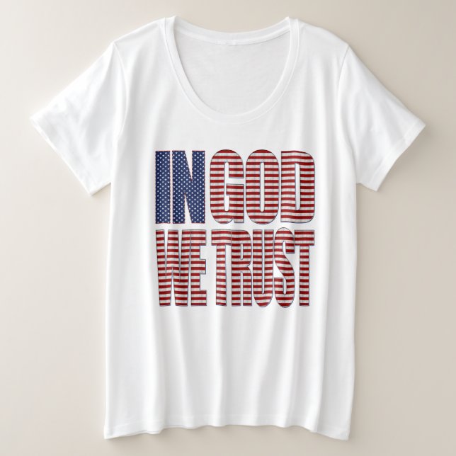 Gott vertrauen wir dem Christlichen Patrioten Amer Große Größe T-Shirt (Design vorne)
