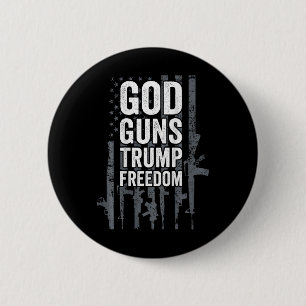 Gott Waffen Trump Freiheit - Lustige Pro-Waffe USA Button