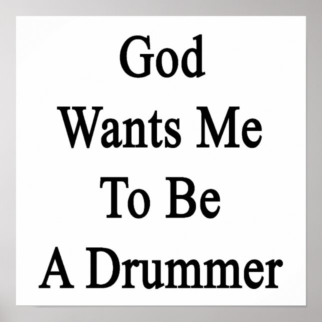 Gott Will mir, ein Drummer zu sein Poster (Vorne)
