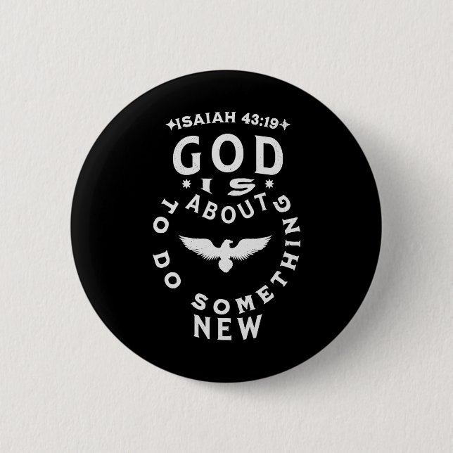 Gott wird bald etwas Neues tun Jesaja 4319 Button (Vorderseite)