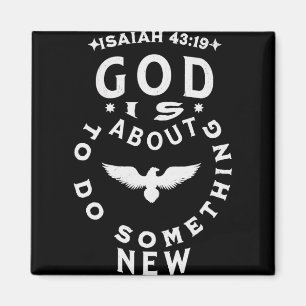 Gott wird bald etwas Neues tun Jesaja 4319  Magnet
