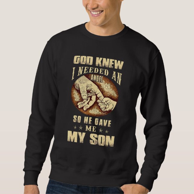 Gott wusste, dass ich einen Engel brauchte, also g Sweatshirt (Vorderseite)